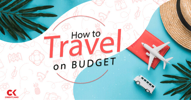TOP 10 HACKS TO TRAVEL ON A BUDGET