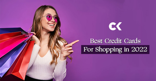 Best Credit Cards For Shopping 2022