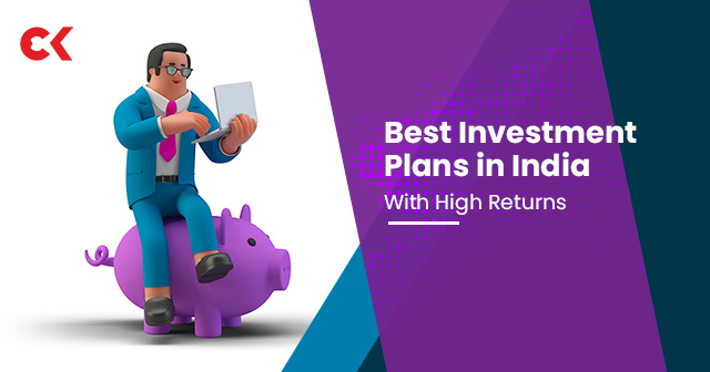 Best Investment Plans In India With High Returns